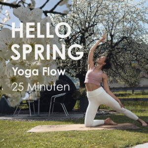 Hello Spring Yoga Flow – 25 Minuten Morgenroutine für Energie & Balance